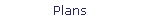 Plans