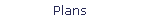 Plans
